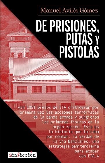 De prisiones putas y pistolas | 9788417847883 | MANUEL AVILES