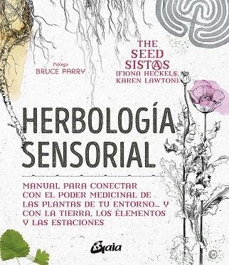 HERBOLOGÍA SENSORIAL | 9788484458470 | FIONA HECKELS & KAREN LAWTON