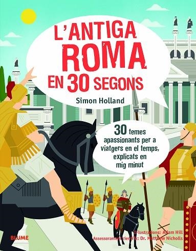 L'ANTIGA ROMA EN 30 SEGONS | 9788417757625 | SIMON HOLLAND & ADAM HILL