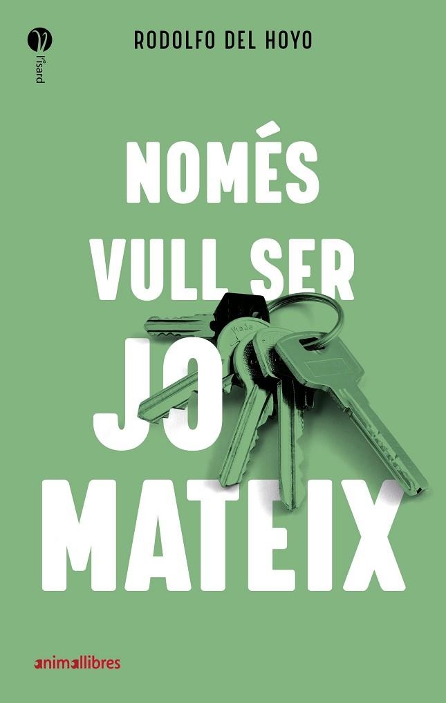 NOMÉS VULL SER JO MATEIX | 9788418592027 | RODOLFO DEL HOYO