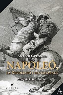 NAPOLEÓ LA REVOLUCIÓ I ELS CATALANS | 9788417998738 | ANTONI GELONCH