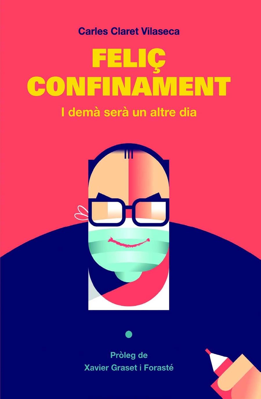 FELIÇ CONFINAMENT | 9788412303001 | CARLES CLARET VILASECA