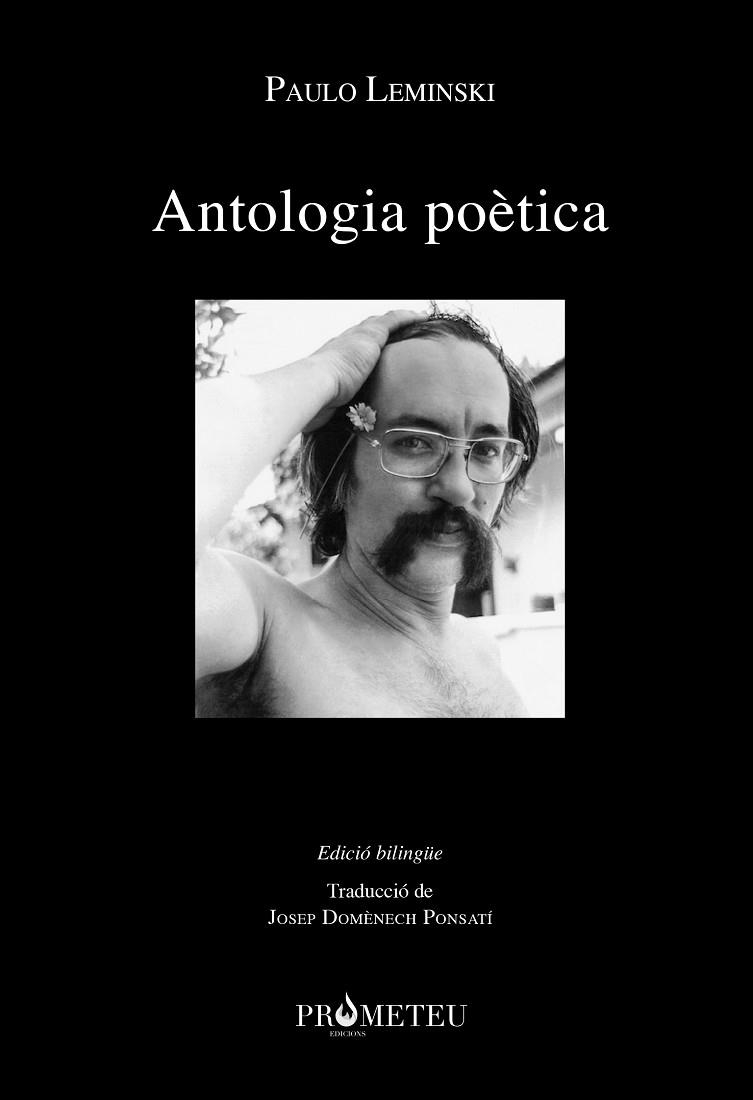 PAULO LEMINSKI, ANTOLOGIA POETICA | 9788417756536 | PAULO LEMINSKI