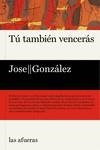 TÚ TAMBIÉN VENCERÁS | 9788412244038 | JOSE GONZÁLEZ