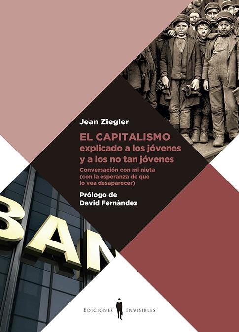 EL CAPITALISMO EXPLICADO A LOS JÓVENES Y A LOS NO TAN JÓVENES | 9788412227918 | JEAN ZIEGLER