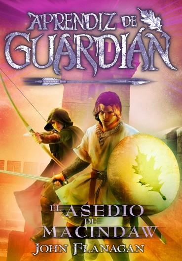 APRENDIZ DE GUARDIAN 06 EL ASEDIO DE MACINDAW | 9788418002281 | JOHN FLANAGAN