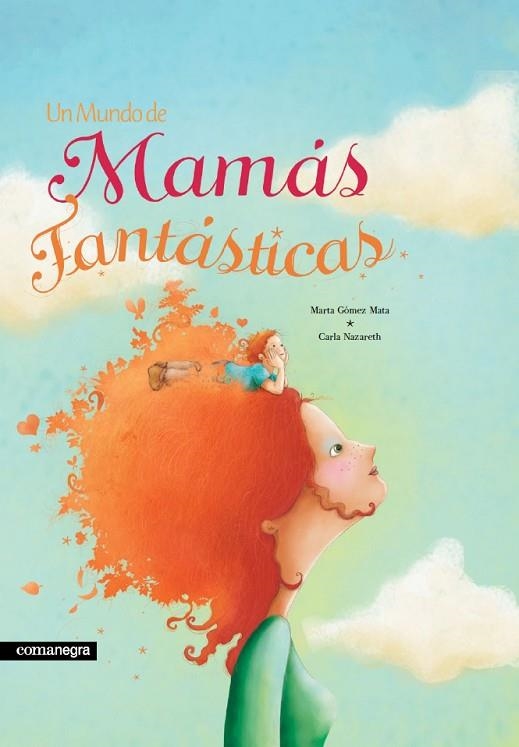 Un mundo de mamás fantásticas | 9788418022753 | Marta Gómez Mata