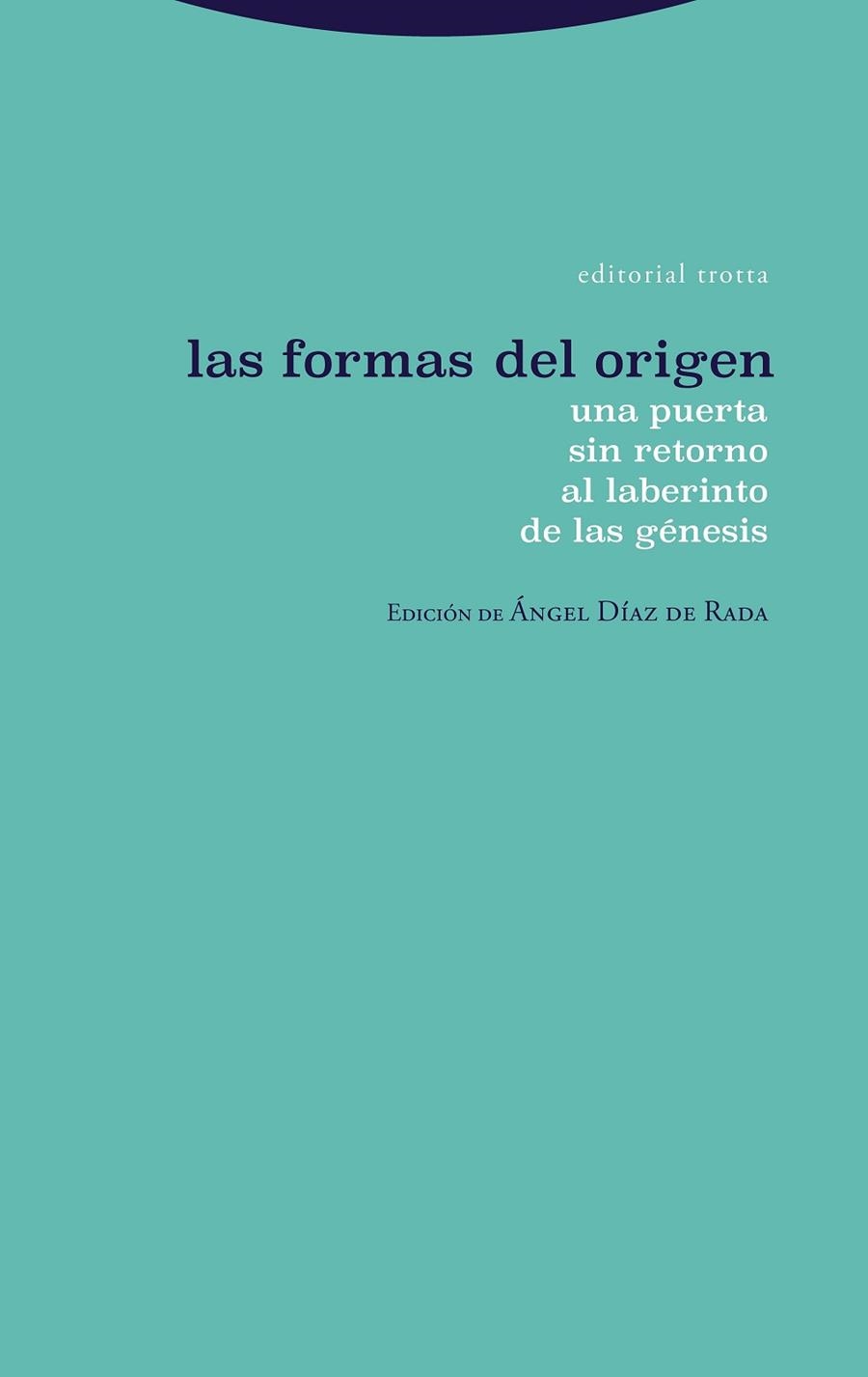 Las formas del origen | 9788498799989 | ANGEL DIAZ DE RADA