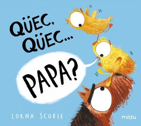 QÜEC QÜEC PAPA? | 9788418277528 | LORNA SCOBIE