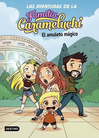 Las aventuras de la familia Carameluchi 01 El amuleto mágico | 9788408238027 | Familia Carameluchi