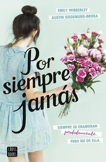 Por siempre jamás | 9788408237846 | Austin Siegemund-Broka & Emily Wibberley