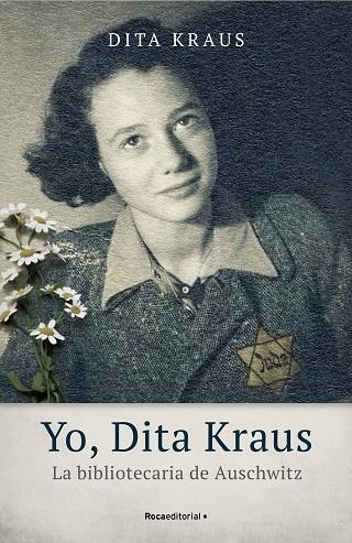 YO DITA KRAUS LA BIBLIOTECA DE AUSCHWITZ | 9788418014543 | DITA KRAUS