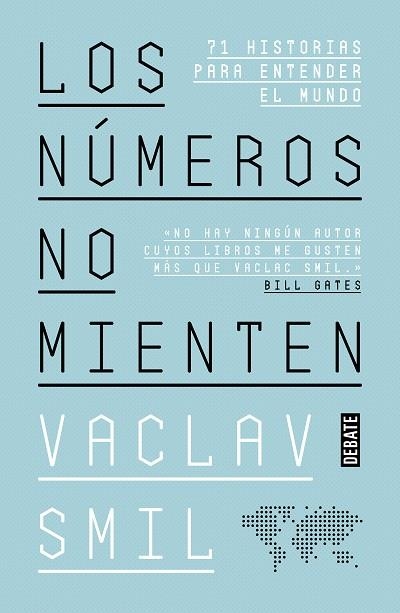 LOS NUMEROS NO MIENTEN | 9788418056352 | VACLAV SMIL