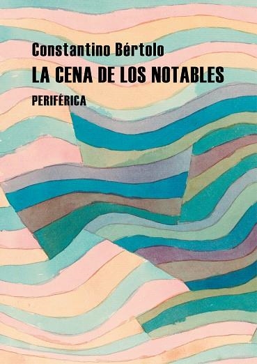 La cena de los notables | 9788418264887 | CONSTANTINO BERTOLO