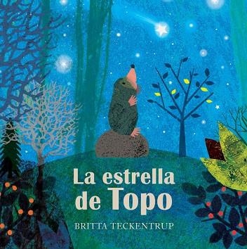 La estrella de Topo | 9788417123659 | BRITTA TECKENTRUP