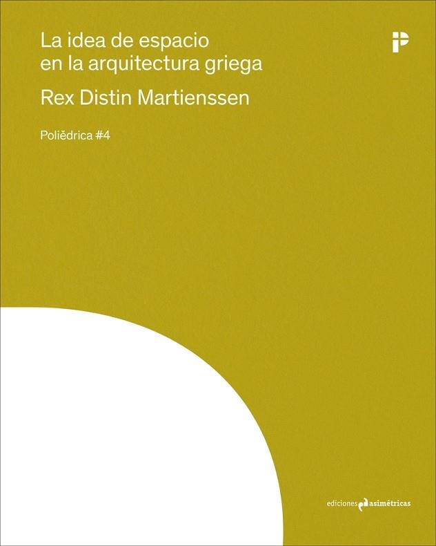 LA IDEA DE ESPACIO EN LA ARQUITECTURA GRIEGA | 9788417905552 | REX D. MARTIENSSEN