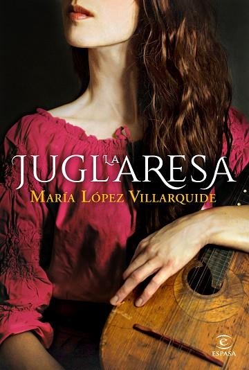 La juglaresa | 9788467059182 | María López Villarquide