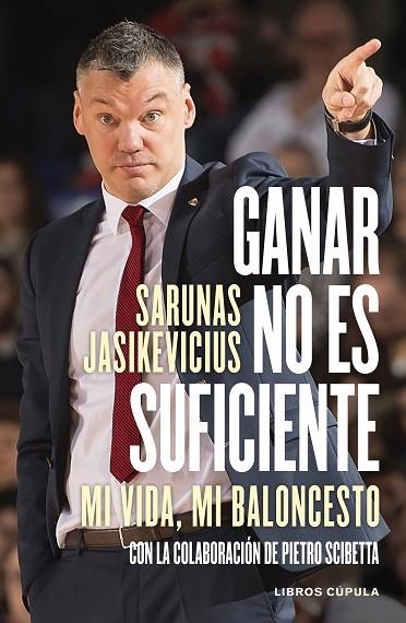 Ganar no es suficiente | 9788448028169 | Sarunas Jasikevicius