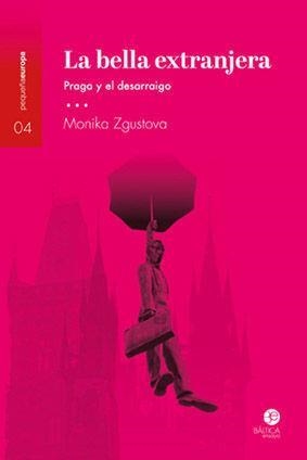 LA BELLA EXTRANJERA | 9788412232622 | MONIKA ZGUSTOVA