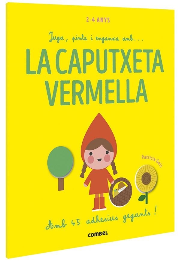 JUGA PINTA I ENGANXA AMB LA CAPUTXETA VERMELLA | 9788491016915 | PATRICIA GEIS CONTI