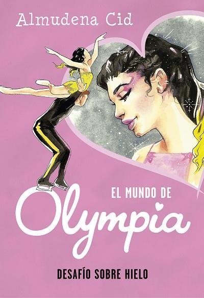 EL MUNDO DE OLYMPIA 06 DESAFIO SOBRE HIELO | 9788420450964 | ALMUDENA CID