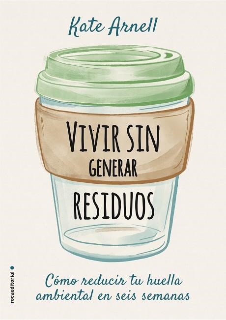 VIVIR SIN GENERAR RESIDUOS | 9788417968069 | KATE ARNELL