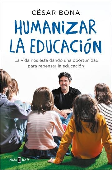 HUMANIZAR LA EDUCACION | 9788401022319 | CESAR BONA