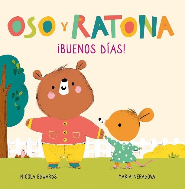 OSO Y RATONA BUENOS DIAS | 9788448856083 | NICOLA EDWARDS & MARIA NERADOVA