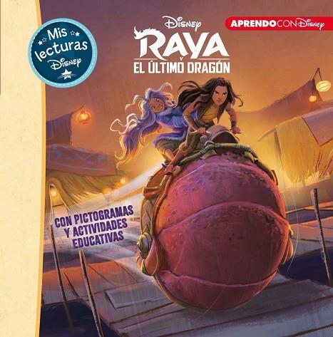 RAYA Y EL ULTIMO DRAGON MIS LECTURAS DISNEY | 9788417630928 | DISNEY