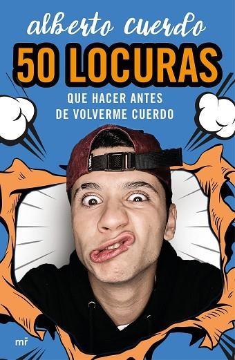 50 locuras que hacer antes de volverme cuerdo | 9788427048249 | Alberto Cuerdo