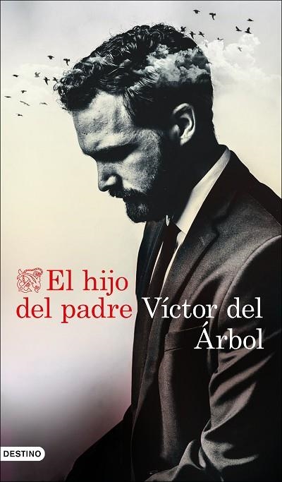 El hijo del padre | 9788423359165 | Víctor del Árbol