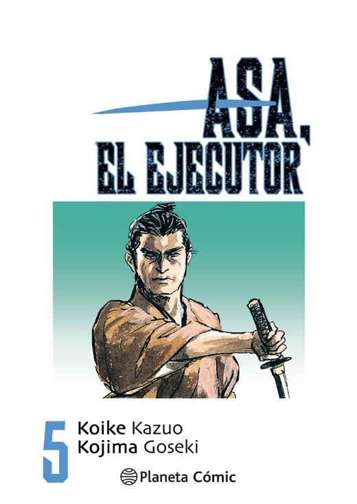 Asa el ejecutor 05 | 9788491460527 | Kazuo Koike