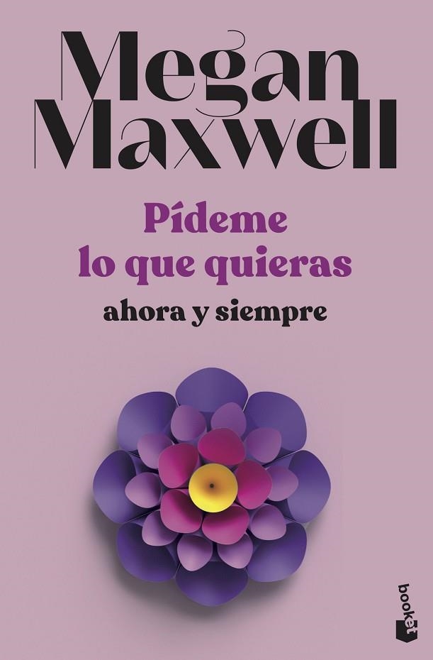 Pídeme lo que quieras ahora y siempre | 9788408239239 | Megan Maxwell