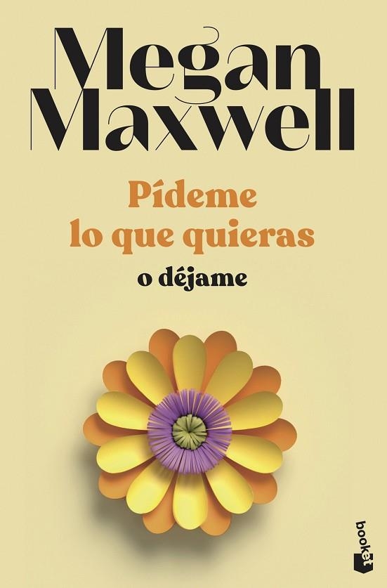 Pídeme lo que quieras o déjame | 9788408239246 | Megan Maxwell