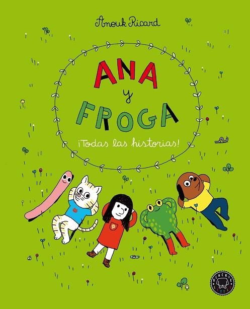 ANA Y FROGA TODAS LAS HISTORIAS! | 9788418187704 | ANOUK RICARD