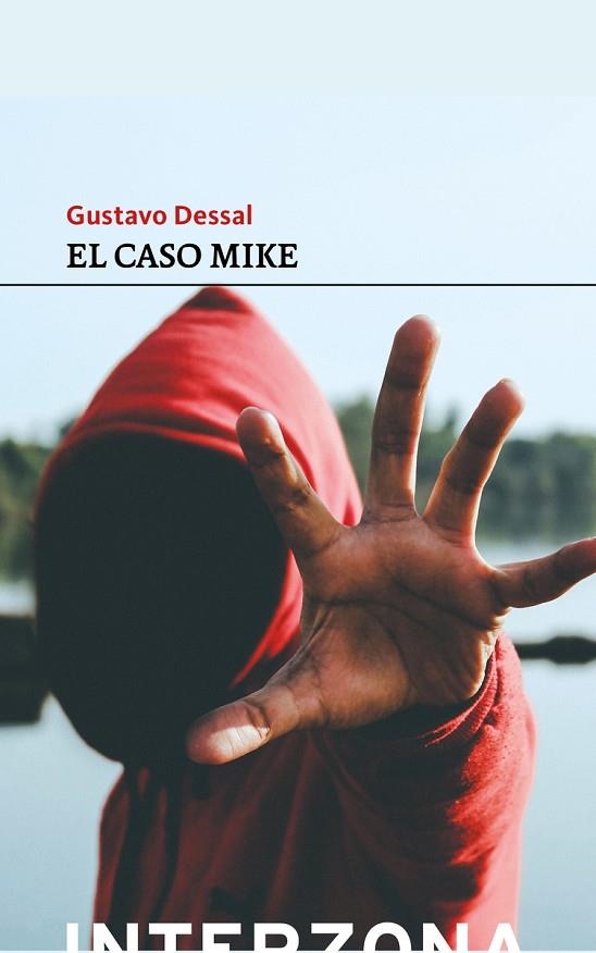 El caso Mike | 9789877900101 | GUSTAVO DESSAL