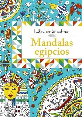 TALLER DE LA CALMA MANDALAS EGIPCIOS | 9788469604588 | VVAA