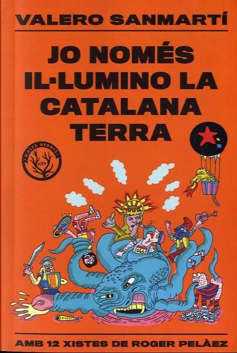 JO NOMÉS IL·LUMINO LA CATALANA TERRA | 9788412316506 | Valero Sanmartí