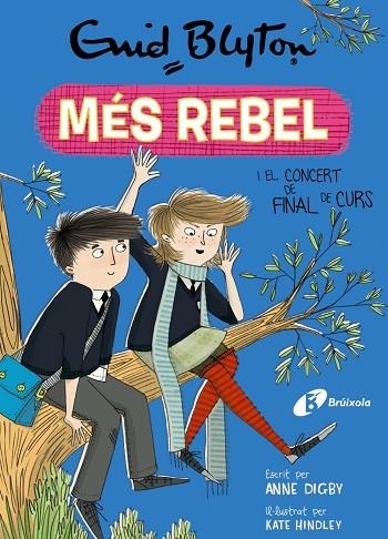 LA NENA MÉS REBEL 08 LA NENA MÉS REBEL I EL CONCERT DE FINAL DE CURS | 9788499063485 | ENID BLYTON & ANNE DIGBY & KATE HINDLEY