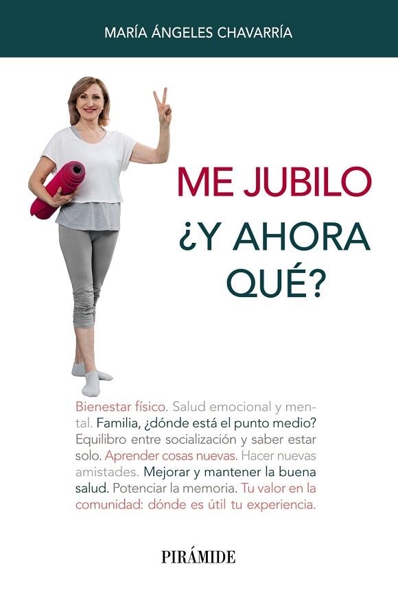 ME JUBILO ¿Y AHORA QUÉ? | 9788436844207 | MARIA ANGELES CHAVARRÍA