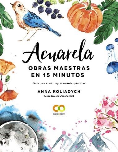 ACUARELA OBRAS MAESTRAS EN 15 MINUTOS | 9788441543300 | ANNA KOLIADYCH