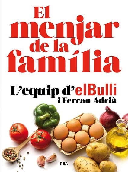 EL MENJAR DE LA FAMILIA | 9788482648576 | FERRAN ADRIÀ