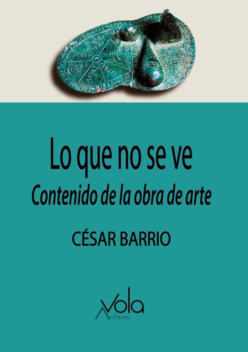 Lo que no se ve contenido de la obra de arte | 9788412301410 | CESAR BARRIO