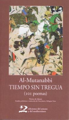 TIEMPO SIN TREGUA | 9788496327412 | AHMAD B. AL-MUTANABBI & AL-HUSAYN ABU L-TAYYIB