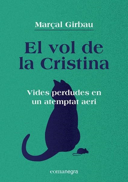 El vol de la Cristina | 9788418022821 | Marçal Girbau