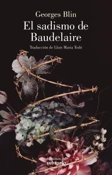 El sadismo de Baudelaire | 9788494780271 | Georges Blin