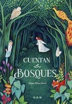 CUENTAN LOS BOSQUES | 9788494988493 | HELENA PÉREZ GARCÍA