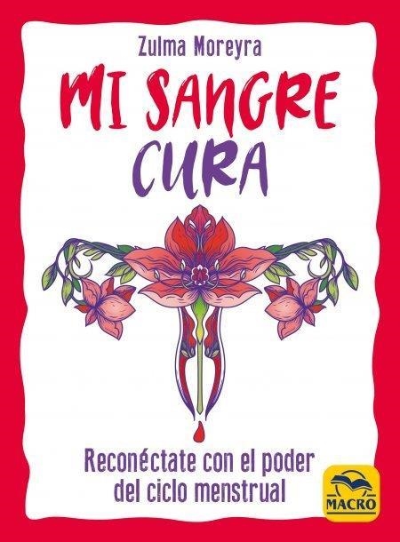 MI SANGRE CURA | 9788417080822 | ZULMA MOREYRA