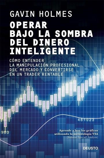 Operar bajo la sombra del dinero inteligente | 9788423432394 | Gavin Holmes