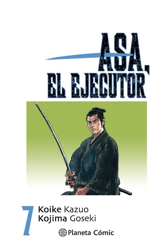 Asa el ejecutor 07 | 9788491460541 | Kazuo Koike